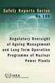 Regulatory Oversight of Ageing Management and Long Term Operation Programme of Nuclear Power Plants