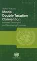 United Nations Model Double Taxation Convention Between Developed and Developing Countries