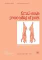 Small-Scale Processing of Pork (Technology Series. Technical Memorandum No. 9)