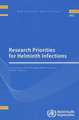 Research Priorities for Helminth Infections: Technical Report of the TDR Disease Reference Group on Helminth Infections