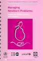 Managing Newborn Problems: A Guide for Doctors, Nurses, and Midwives