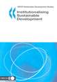 OECD Sustainable Development Studies Institutionalising Sustainable Development