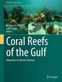 Coral Reefs of the Gulf: Adaptation to Climatic Extremes