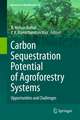 Carbon Sequestration Potential of Agroforestry Systems: Opportunities and Challenges