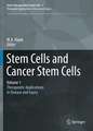 Stem Cells and Cancer Stem Cells, Volume 1: Stem Cells and Cancer Stem Cells, Therapeutic Applications in Disease and Injury: Volume 1