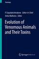 Evolution of Venomous Animals and Their Toxins