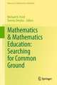 Mathematics & Mathematics Education: Searching for Common Ground