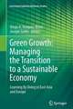 Green Growth: Managing the Transition to a Sustainable Economy: Learning By Doing in East Asia and Europe