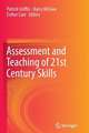 Assessment and Teaching of 21st Century Skills