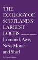 The Ecology of Scotland’s Largest Lochs: Lomond, Awe, Ness, Morar and Shiel