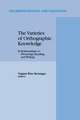 The Varieties of Orthographic Knowledge: II: Relationships to Phonology, Reading, and Writing