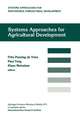 Systems approaches for agricultural development: Proceedings of the International Symposium on Systems Approaches for Agricultural Development, 2–6 December 1991, Bangkok, Thailand