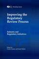 Improving the Regulatory Review Process: Industry and Regulatory Initiatives