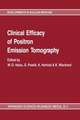 Clinical efficacy of positron emission tomography: Proceedings of a workshop held in Cologne, FRG, sponsored by the Commission of the European Communities as advised by the Committee on Medical and Public Health Research