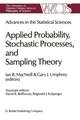 Advances in the Statistical Sciences: Applied Probability, Stochastic Processes, and Sampling Theory: Volume I of the Festschrift in Honor of Professor V.M. Joshi’s 70th Birthday