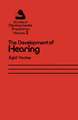 The Development of Hearing: Its Progress and Problems