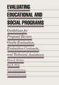 Evaluating Educational and Social Programs: Guidelines for Proposal Review, Onsite Evaluation, Evaluation Contracts, and Technical Assistance