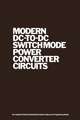 Modern DC-to-DC Switchmode Power Converter Circuits