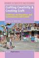 Crafting Creativity & Creating Craft: Craftivism, Art Education, and Contemporary Craft Culture