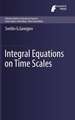 Integral Equations on Time Scales