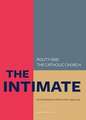 The Intimate: Polity and the Catholic Church Laws about Life, Death and the Family in So-Called Catholic Countries