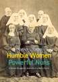 Humble Women Powerful Nuns