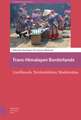 Trans–Himalayan Borderlands – Livelihoods, Territorialities, Modernities