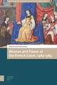 Women and Power at the French Court, 1483–1563