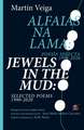 Jewels in the Mud