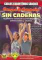 Sin Cadenas: La Primera Novela de Asertividad Para Adolescentes y Adultos