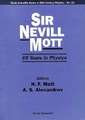 Sir Nevill Mott - 65 Years in Physics