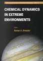 Chemical Dynamics in Extreme Environment