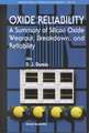 Oxide Reliability: A Summary of Silicon Oxide Wearout, Breakdown, and Reliability