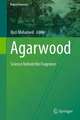 Agarwood: Science Behind the Fragrance