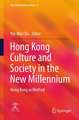 Hong Kong Culture and Society in the New Millennium: Hong Kong as Method