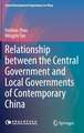 Relationship between the Central Government and Local Governments of Contemporary China