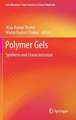 Polymer Gels: Synthesis and Characterization