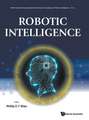 ROBOTIC INTELLIGENCE