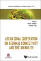 Asean-China Cooperation on Regional Connectivity and Sustainability