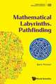 MATHEMATICAL LABYRINTHS. PATHFINDING