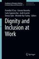 Dignity and Inclusion at Work