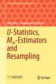 U-Statistics, Mm-Estimators and Resampling