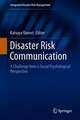 Disaster Risk Communication: A Challenge from a Social Psychological Perspective