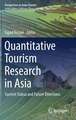 Quantitative Tourism Research in Asia: Current Status and Future Directions