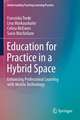 Education for Practice in a Hybrid Space: Enhancing Professional Learning with Mobile Technology