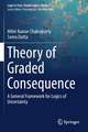 Theory of Graded Consequence: A General Framework for Logics of Uncertainty