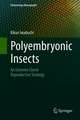 Polyembryonic Insects: An Extreme Clonal Reproductive Strategy