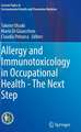 Allergy and Immunotoxicology in Occupational Health - The Next Step