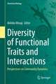 Diversity of Functional Traits and Interactions: Perspectives on Community Dynamics