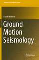 Ground Motion Seismology